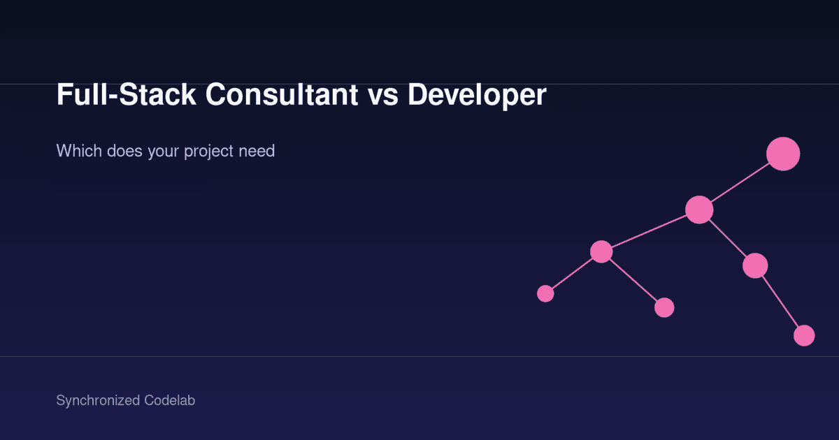 Image for Full-Stack Consultant vs. Full-Stack Developer: Which Does Your Project Need? (2026)