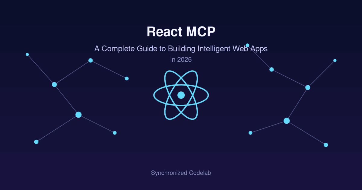 Image for React MCP: A Complete Guide to Building Intelligent Web Apps in 2026