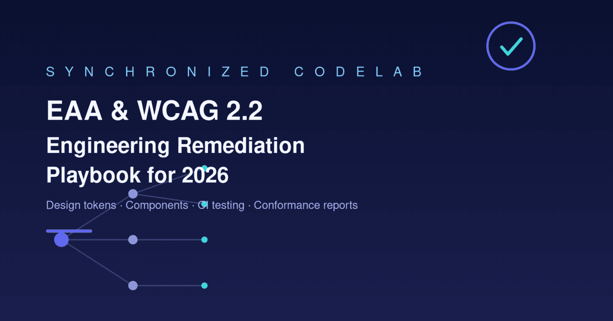 Image for EAA and WCAG 2.2 Compliance: An Engineering Remediation Playbook for 2026